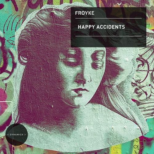 Froyke - Happy Accidents [DYN122]